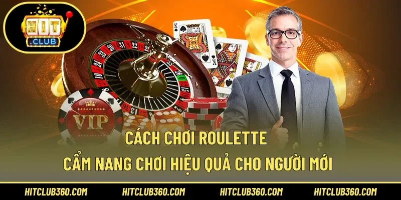 Cách chơi Roulette